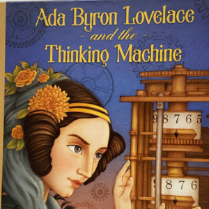 Tech Tales – Storytime for Young Explorers - Ada Lovelace and the Thinking Machine @ Computer Museum of America