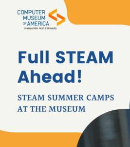 CMoA Middle Grades Summer STEAM Camp @ Computer Museum of America | Roswell | Georgia | United States