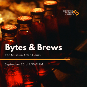 Bytes & Brews - The Museum After-Hours @ Computer Museum of America | Roswell | Georgia | United States